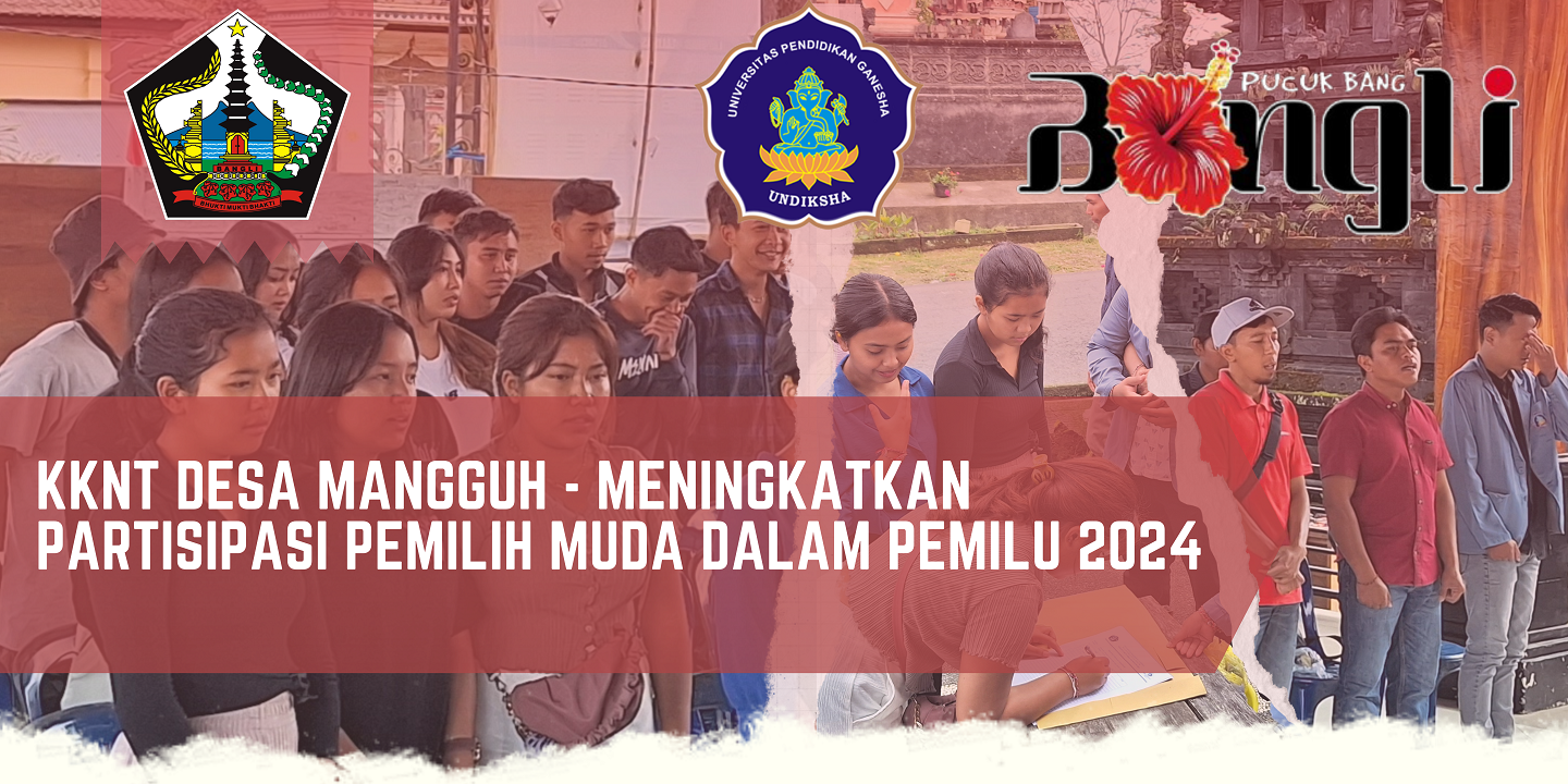 KKNT Desa Mangguh - Meningkatkan Partisipasi Pemilih Muda dalam Pemilu 2024